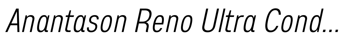 Anantason Reno Ultra Condensed Light Italic